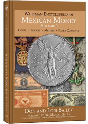 Whitman Encyclopedia of Mexican Money Vol 1