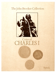 John G. Brooker Collection of Coins of Charles I, The
