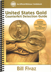 United States Gold Counterfeit Detection Guide: A Whitman Guidebook