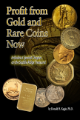 Profit from Gold and Rare Coins Now