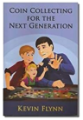 Coin Collecting For The Next Generation