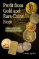 Profit from Gold and Rare Coins Now