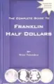 Complete Guide to Franklin Half Dollars