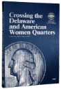 Crossing the Delaware & American Women Quarters - Whitman Folder Collection 2021; 2022-2025