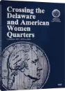Crossing the Delaware & American Women Quarters - Whitman Folder Collection 2021; 2022-2025