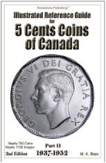 Illustrated Reference Guide for 5 Cents Coins of Canada Part II - 2nd Edition