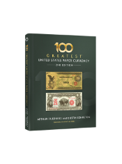 100 Greatest U.S. Paper Currency, 2nd Edition (Compact Size)