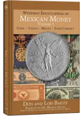 Whitman Encyclopedia of Mexican Money Vol 1