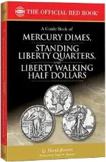Guide Book of Mercury Dimes, Standing Liberty Quarters, Liberty Walking Half Dollars