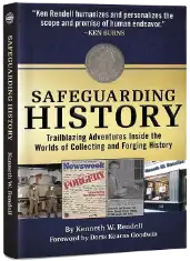 Safeguarding History, Trailblazing Adventures Inside the Worlds of Collecting and Forging