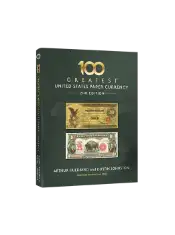 100 Greatest U.S. Paper Currency, 2nd Edition (Compact Size)