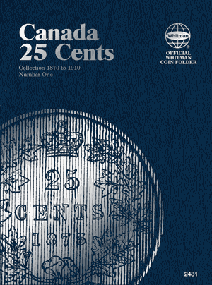 Canadian 25 Cents Folder Vol. I 1870-1910