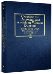 Crossing the Delaware & American Women Quarters Album 2021; 2022-2025 P&D Mints