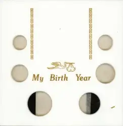 My Birth Year (Small $, .50, .25, .10, . 05, .01)
