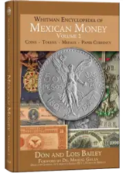 Whitman Encyclopedia of Mexican Money Vol 1