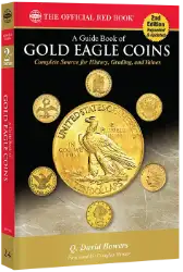 Guide Book of Gold Eagle Coins - 2nd Edition