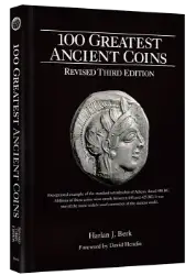 100 Greatest Ancient Coins, 3rd Ed REVISED
