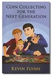 Coin Collecting For The Next Generation