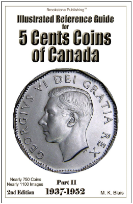 Illustrated Reference Guide for 5 Cents Coins of Canada Part II - 2nd Edition