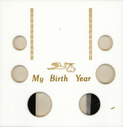 My Birth Year (Small $, .50, .25, .10, . 05, .01)