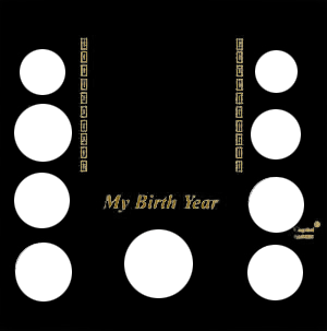 My Birth Year (.5, 5 quarters, .10, .05, .01)