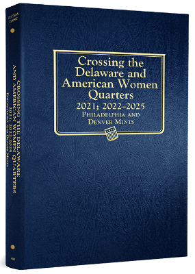 Crossing the Delaware & American Women Quarters Album 2021; 2022-2025 P&D Mints