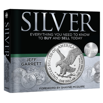 Silver: Everything You Need to Know to Buy and Sell Today 2nd Edition