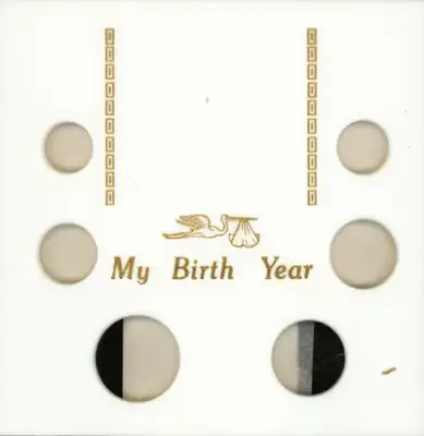 My Birth Year (Small $, .50, .25, .10, . 05, .01)