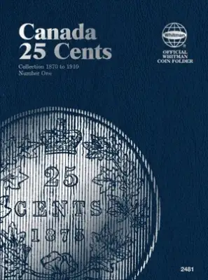 Canadian 25 Cents Folder Vol. I 1870-1910