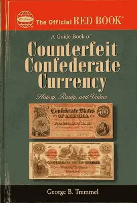 Guide Book of Counterfeit Confederate Currency - Red Book