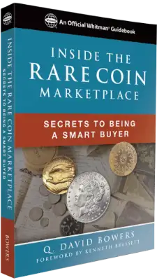 Inside The Rare Coin Marketplace, Secrets to Being a Smart Buyer