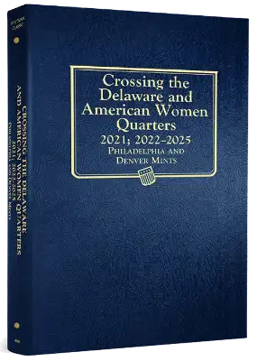 Crossing the Delaware & American Women Quarters Album 2021; 2022-2025 P&D Mints