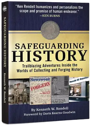 Safeguarding History, Trailblazing Adventures Inside the Worlds of Collecting and Forging
