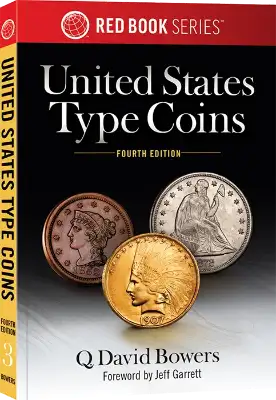 Guide Book of United States Type Coins, 4th Edition