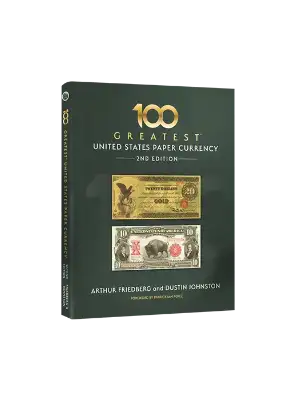 100 Greatest U.S. Paper Currency, 2nd Edition (Compact Size)