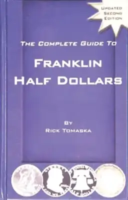 Complete Guide to Franklin Half Dollars