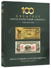 100 Greatest United States Paper Currency, 2nd Edition (Standard Size)