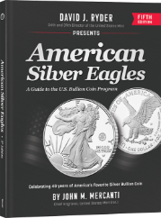 American Silver Eagles: A Guide to the U.S. Bullion Coin Program, 5th Edition