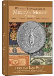 Whitman Encyclopedia of Mexican Money Vol 1