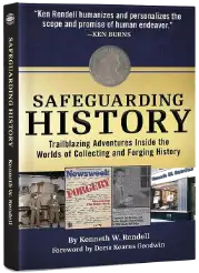 Safeguarding History, Trailblazing Adventures Inside the Worlds of Collecting and Forging