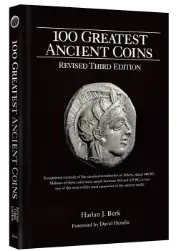100 Greatest Ancient Coins, 3rd Ed REVISED