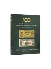 100 Greatest U.S. Paper Currency, 2nd Edition (Compact Size)