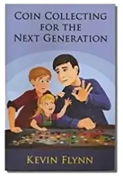Coin Collecting For The Next Generation