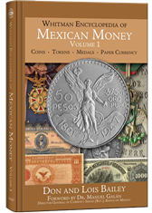 Whitman Encyclopedia of Mexican Money Vol 1