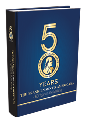 The Franklin Mints Americana - 50 Years in the Making