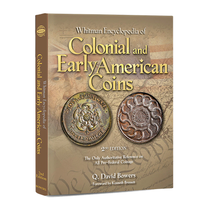 Whitman Encyclopedia of Colonial and Early American Coins 2nd Ed