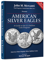 American Silver Eagles: A Guide to the U.S. Bullion Coin Program, 4th Edition