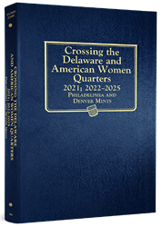 Crossing the Delaware & American Women Quarters Album 2021; 2022-2025 P&D Mints