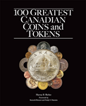 FUTURE RELEASE - 100 Greatest Canadian Coins and Tokens