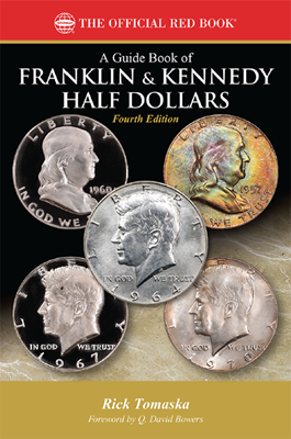 Guide Book of Franklin and Kennedy Half Dollars - 4th Edition